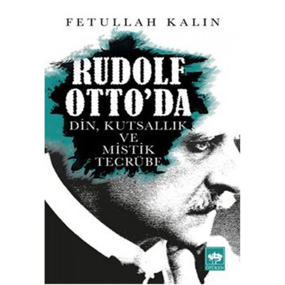 RODOLF OTTODA DİN KUTSALLIK VE MİSTİK TECRÜBE
