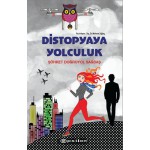 DİSTOPYAYA YOLCULUK