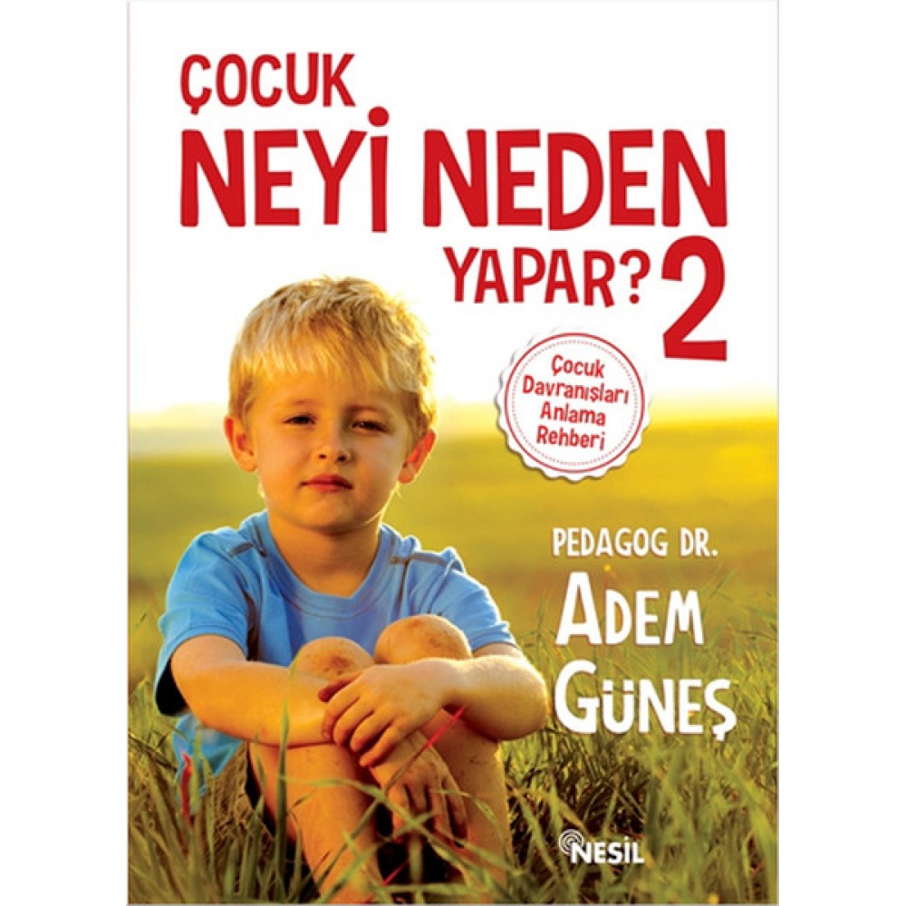 ÇOCUK NEYİ NEDEN YAPAR