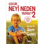 ÇOCUK NEYİ NEDEN YAPAR