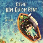 EYVAH KİM OLDUM BEN