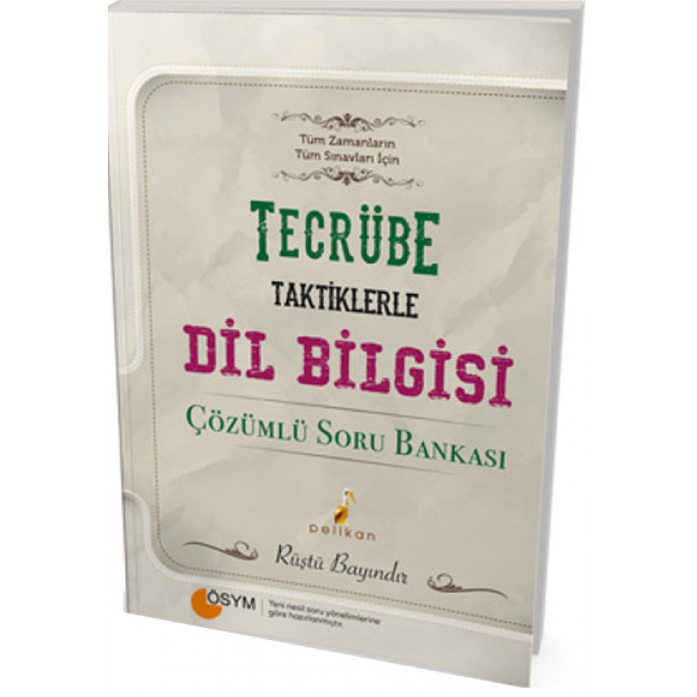 PELİKAN TECRÜBE TAKTİKLERLE DİL BİLG.ÇÖZ.SORU BANKASI