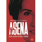 ASENA-MERAL AKŞENER İN DÜNÜ VE BUGÜNÜ