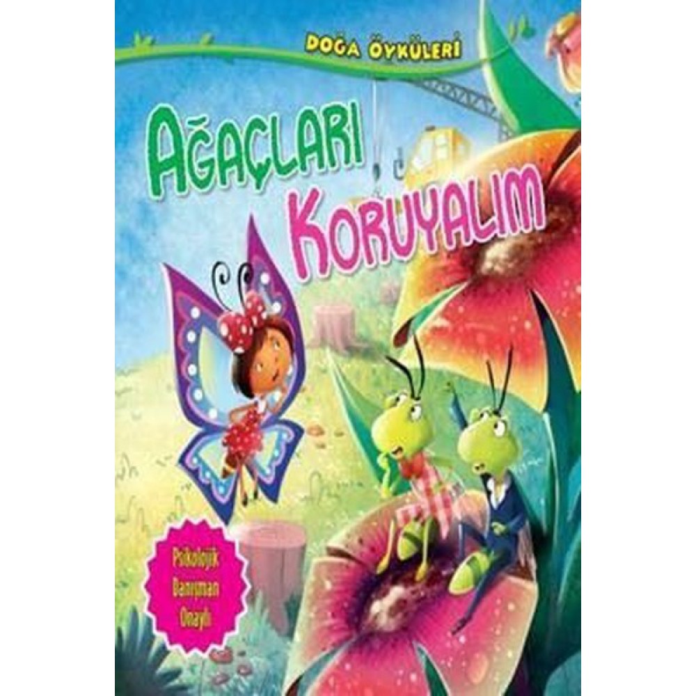 Doğa Öyküleri-Ağaçları Koruyalım