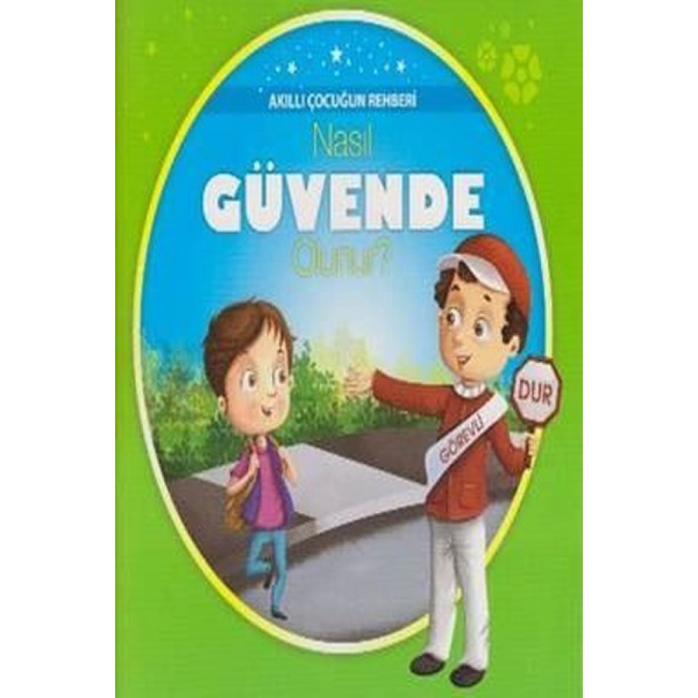 Akıllı Çocuğun Rehberi-Nasıl Güvende Olunur