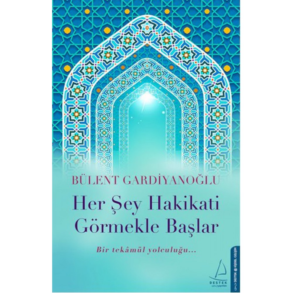 HERŞEY HAKİKATI GÖRMEKLE BAŞLAR