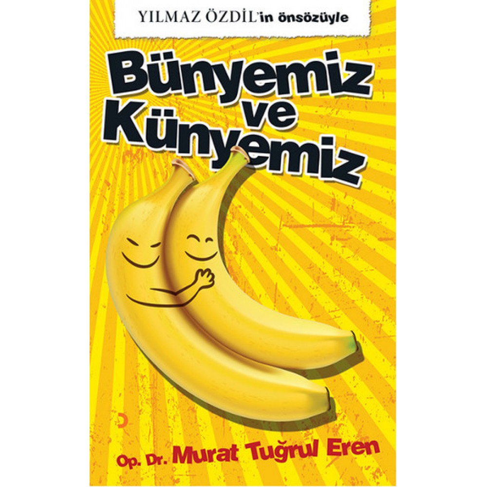 BÜNYEMİZ VE KÜNYEMİZ