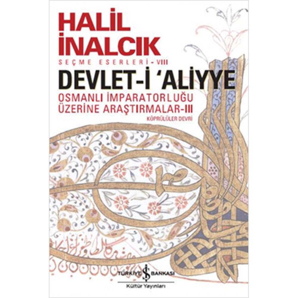 DEVLET-İ ALİYE OSMANLI İMPARATORLUĞU