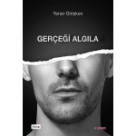 GERÇEĞİ ALGILA