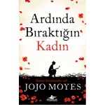 ARDINDA BIRAKTIĞIM KADIN