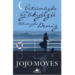 ÜSTÜMÜZDE GÖKYÜZÜ ALTIMIZDA DENİZ