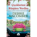 ÇİÇEKLERİMİ RÜZGARA VERDİM