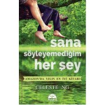 SANA SÖYLEYEMEDİĞİM HER ŞEY