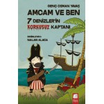 AMCAM VE BEN 5-7 DENİZLERİN KORKUSUZ KAPTANI