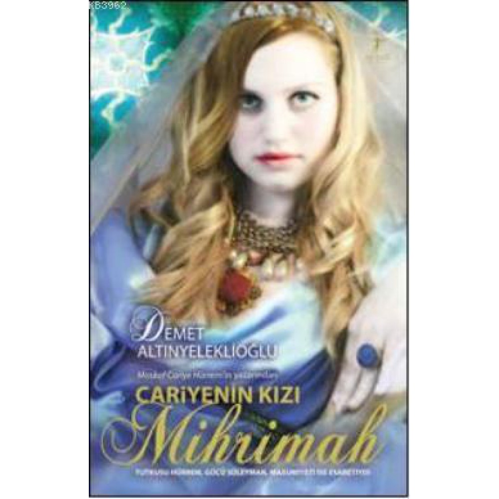 MİHRİMAH (CARİYENİN KIZI)
