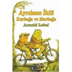 KURBAĞA VE MURBAĞA:AYRILMAZ İKİLİ