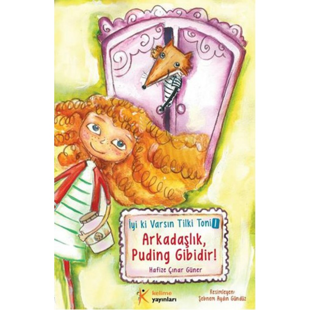 TİLKİ TONİ DİZİSİ 1 ARKADAŞLIK PUDİNG GİBİDİR