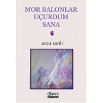 MOR BALONLAR UÇURDUM SANA - ARZU SANLI