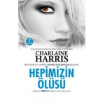 HEPİMİZİN ÖLÜSÜ